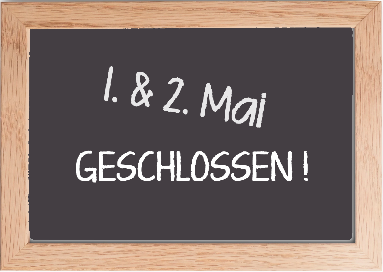 2. Mai geschlossen Tafel